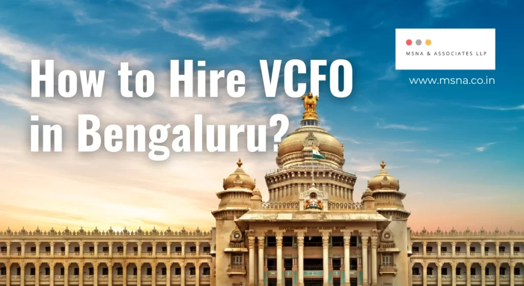How to Hire VCFO in Bengaluru | MSNA Associates