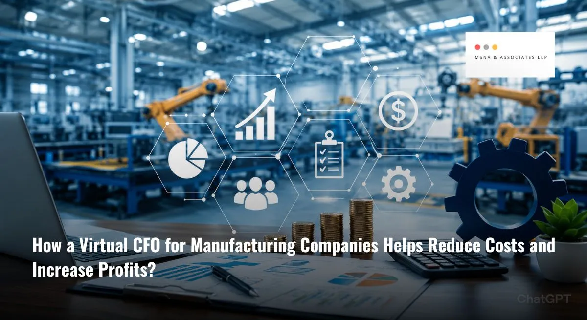 Virtual CFO for manufacturing companies improving cost control, cash flow, and profitability in modern factories - MSNA ASSOCIATES