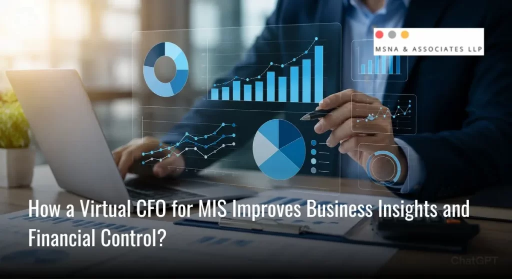 Virtual CFO for MIS dashboard analysis showing real-time financial reporting, business insights, KPI tracking, cash flow monitoring, and financial control - MSNA ASSOCIATES