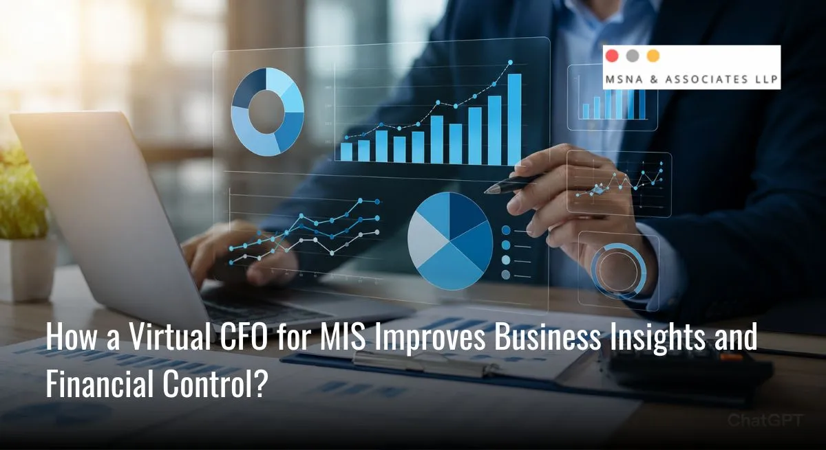 Virtual CFO for MIS dashboard analysis showing real-time financial reporting, business insights, KPI tracking, cash flow monitoring, and financial control - MSNA ASSOCIATES