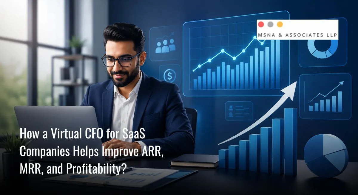 Virtual CFO For SaaS Companies analyzing SaaS financial metrics, ARR growth, MRR performance, cash flow management - MSNA ASSOCIATES