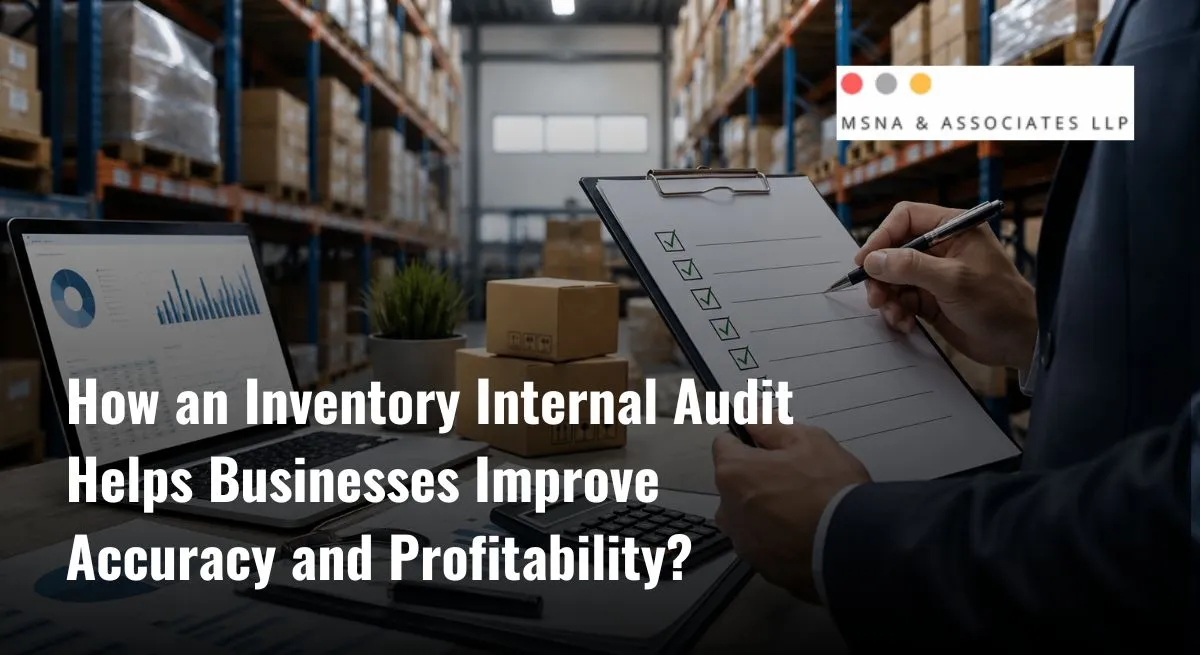 Inventory Internal Audit improving inventory accuracy, stock verification, inventory controls, and business profitability in a warehouse environment - MSNA ASSOCIATES