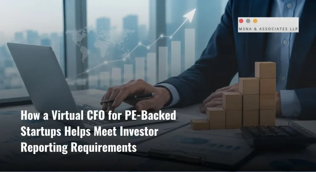 Virtual CFO for PE-Backed Startups preparing investor reporting dashboards, financial forecasts, and board reporting for institutional investors - MSNA ASSOCIATES