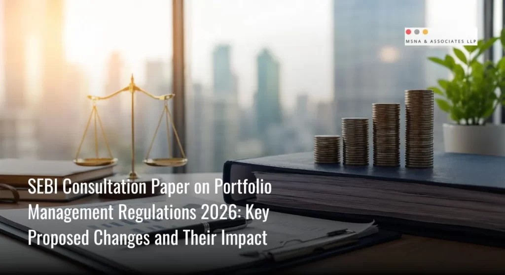 SEBI Consultation Paper on Portfolio Management Regulations 2026 illustrating portfolio management, financial compliance, investment growth, and regulatory reforms in India - MSNA ASSOCIATES