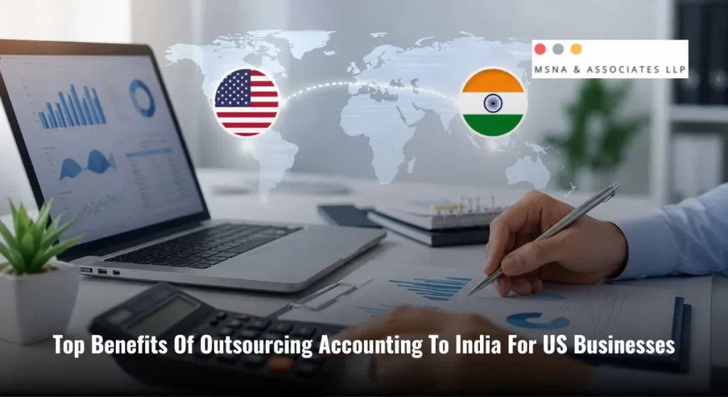 Benefits Of Outsourcing Accounting to India for US Businesses with finance professionals reviewing financial reports and cloud accounting systems - MSNA ASSOCIATES