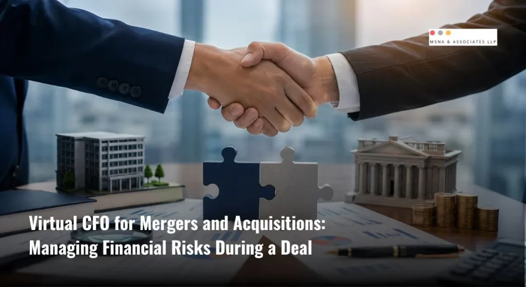 Virtual CFO for Mergers and Acquisitions reviewing financial reports, valuation models, and business deal documents during an M&A transaction- MSNA ASSOCIATES