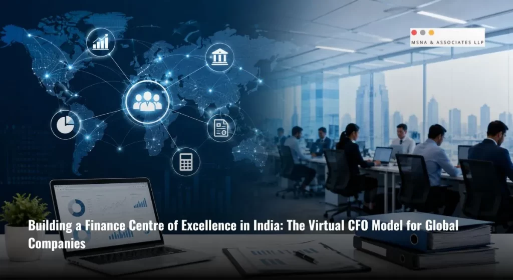 Centre of excellence in finance in India with Virtual CFO and global finance team collaboration-MSNA ASSOCIATES