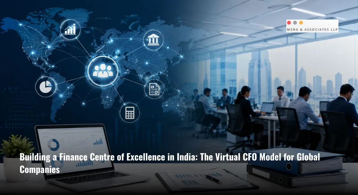 Centre of excellence in finance in India with Virtual CFO and global finance team collaboration-MSNA ASSOCIATES