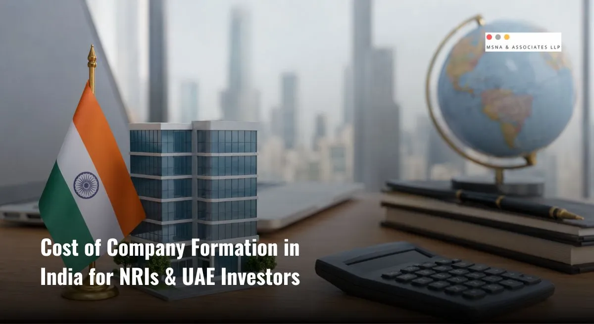 Cost of company formation in India for NRIs and UAE investors with business registration and financial planning concept - MSNA ASSOCIATES