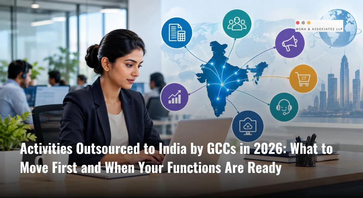 Activities outsourced to India by GCCs across finance, HR, IT, marketing, procurement, and data analytics.-MSNA ASSOCIATES