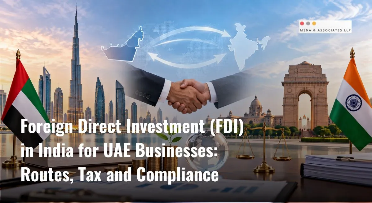 Foreign direct investment in India for UAE businesses with UAE-India investment and business partnership concept-MSNA ASSOCIATES
