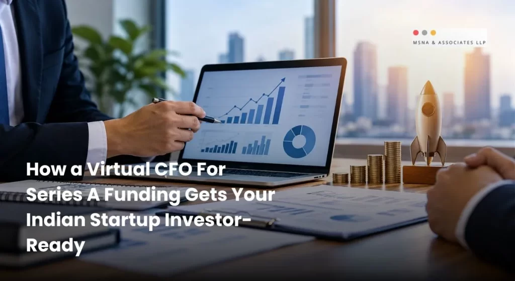 Virtual CFO for Series A funding helping startups with financial planning, investor readiness, and growth forecasting-MSNA ASSOCIATES
