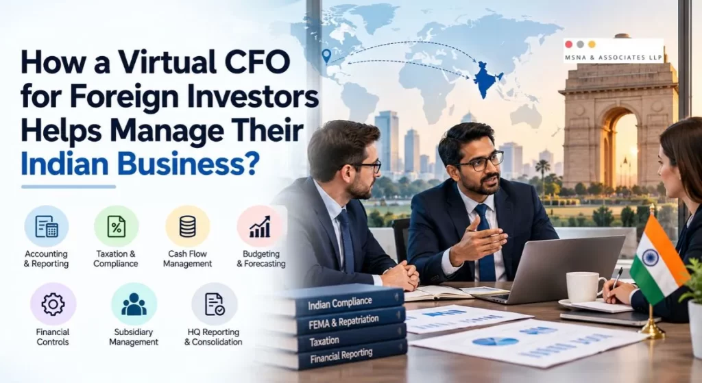 Virtual CFO for Foreign Investors Helps Manage Their Indian Business-MSNA ASSOCIATES