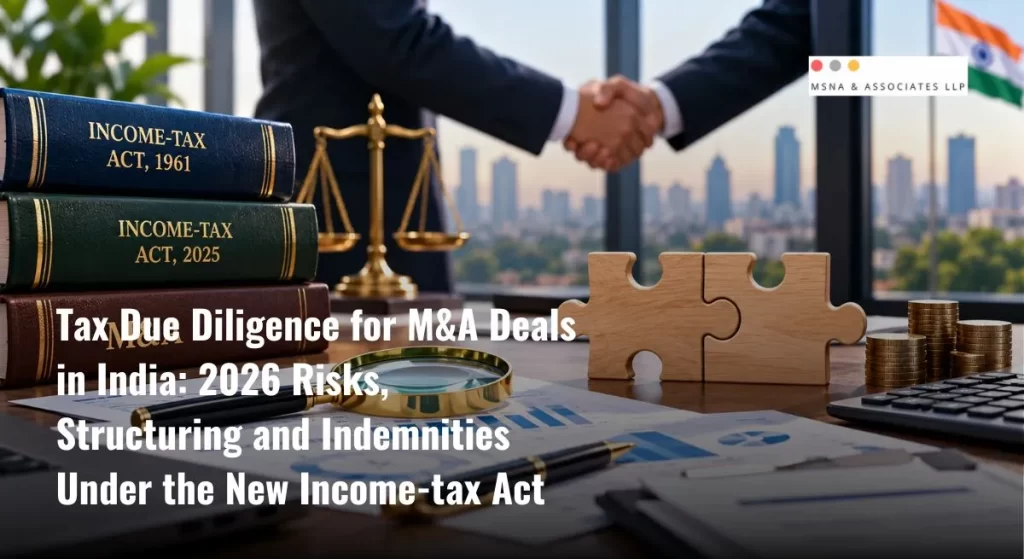 Tax due diligence in India for M&A deals, featuring tax risk assessment, Income-tax Act compliance, financial analysis and deal structuring-MSNA ASSOCIATES