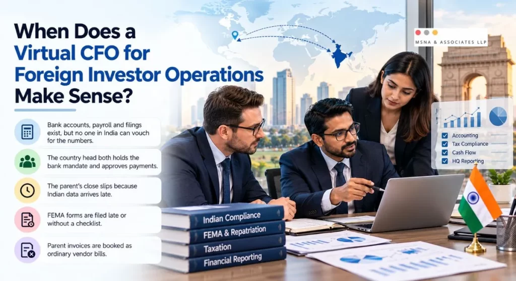 Virtual CFO for foreign investors helping manage Indian subsidiary finance through accounting, tax compliance, cash flow management, FEMA compliance, and HQ financial reporting-MSNA ASSOCIATES
